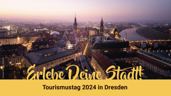 Blick über Dresden bei Nacht mit den Slogan "Erlebe Deine Stadt - Tourismustag 2024 in Dresden"